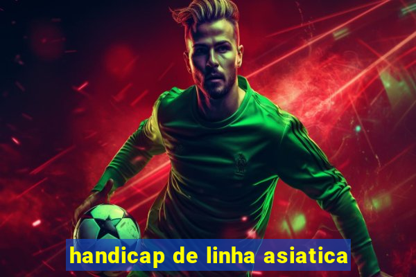 handicap de linha asiatica